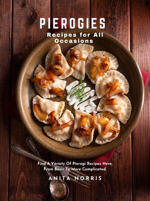 cover image of Pierogies Recipes for All Occasions